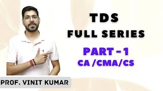 Tax deduction at source PART 1 FULL SERIES  Section 192 onwards  CMACACS  Prof Vinit kumar [upl. by Annahahs924]