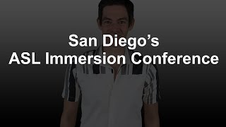 San Diegos ASL Immersion Conference [upl. by Ylil293]