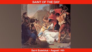 Saint Eusebius of Rome  August 14th [upl. by Ursa]