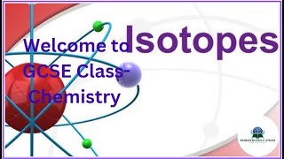 GCSE Chemistry Isotopes [upl. by Yeldoow]