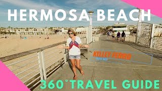 Hermosa Beach California Travel Guide EAT DRINK amp PLAY  360° Virtual Reality [upl. by Ettenav]