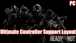 The Ultimate Ready or Not Controller Support Layout Guide  CHECK DESCRIPTION [upl. by Atineg]