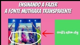 ENSINANDO A FAZER A FONTE MUTHIARA TRANSPARENTE • passo a passo  no celular 💗⭐ espero que gostem [upl. by Musa]