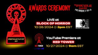 🎬 2024 Spooktacular Film Fest Awards  WATCH LIVE at Block of Horror [upl. by Ettezyl]