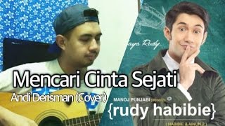 Ost Rudy Habibie  Mencari Cinta Sejati  Cakra Khan  Andi Derisman  Cover [upl. by Charleen]