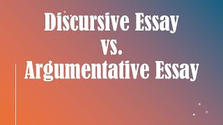 Discursive Essay vs Argumentative Essay [upl. by Sumner]