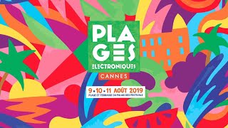 LES PLAGES ÉLECTRONIQUES CANNES 2019 OFFICIAL TEASER [upl. by Duff]