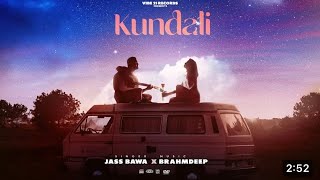 Kundali  Jass Bawa  Bramhdeep Singh  New Punjabi Song [upl. by Sauveur648]