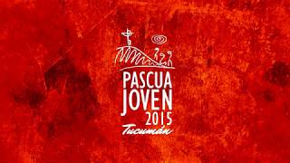 Pascua Joven  Pascua Joven 2015  Tucumán [upl. by Katt]