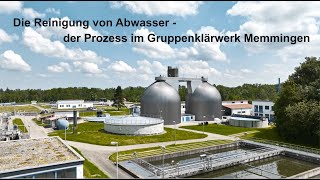 Die Reinigung von Abwasser  der Prozess im Gruppenklärwerk Memmingen [upl. by Trammel]