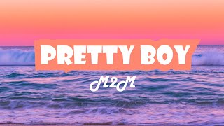 M2M  Pretty Boy lyric video [upl. by Laurance]