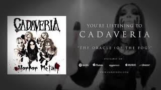 CADAVERIA  The Oracle of the Fog Official Audio [upl. by Rasla]