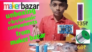 unboxing eelectronic components from maker bazar makerbazar electronic chepu cost [upl. by Janicki]