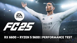 EA SPORTS FC™ 25  RX 6600  Ryzen 5 5600  Performance Test [upl. by Aw]