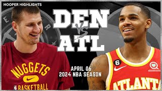 Denver Nuggets vs Atlanta Hawks Full Game Highlights  Apr 6  2024 NBA Season [upl. by Syverson]