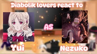 DIABOLIK LOVERS REACT TO YUI’S REINCARNATION ❤️YUI AS NEZUKO💕⚠️ credits in description [upl. by Gellman]