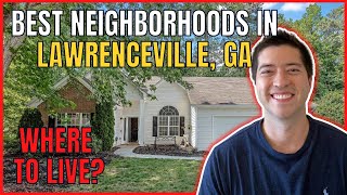 BEST Neighborhoods in Lawrenceville Georgia  Moving to Lawrenceville Georgia [upl. by Llerrat601]