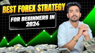 Best Forex strategy for beginners in 2024 [upl. by Nama]