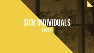 SICK INDIVIDUALS  Focus [upl. by Percival]