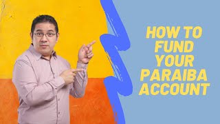 How to Fund your Paraiba Account [upl. by Nivonod443]