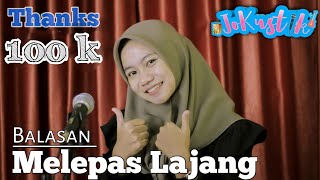 Melepas Lajang  Versi Wanita [upl. by Linnette]