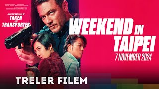 WEEKEND IN TAIPEI  Luke Evans Gwei Lun Mei amp Sun Kang • Treler RasmiOfficial Trailer [upl. by Florry99]