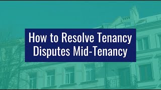 How to Resolve Tenancy Disputes MidTenancy [upl. by Nagel]