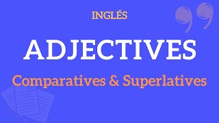 Adjetivos Comparativos y Superlativos en Inglés [upl. by Susej]