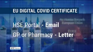 EU Digital Covid Certificates to be issued in Ireland next week [upl. by Nyrhtakyram]