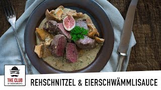 Rehschnitzel an Eierschwämmlisauce  theclubch  Rezept 133 [upl. by Hplar]