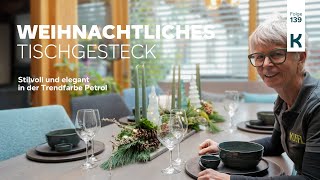 DIY  Weihnachtliches Tischgesteck  länglich  Trendfarbe Petrol  stilvoll und elegant  Advent [upl. by Tnelc]