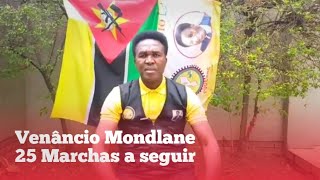 VENÂNCIO MONDLANE EM DIRECTO MARCHA 25 DIAS [upl. by Noe]