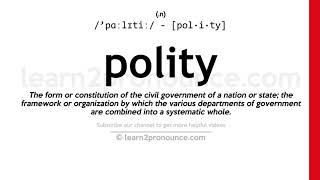 Pronunciation of Polity  Definition of Polity [upl. by Ancel]