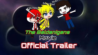 The Baldanigans Movie  Official Trailer 1 READ DESC [upl. by Washko]