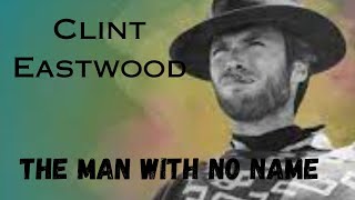 CLINT EASTWOODThe Man With No Name [upl. by Joe]