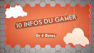 10 Infos du Gamer  Joyeux Anniversaire  46 [upl. by Eillehs]