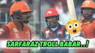 Sarfaraz Ahmed On Babar Azam 🤪🤪 Sarfaraz Ahmed Troll Babar Azam in Champion Cup [upl. by Danelle]