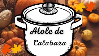 Como hacer un atole de calabaza [upl. by Anah]