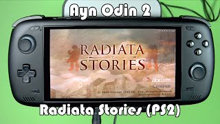 Ayn Odin 2 Handheld  Gameplay Test  Radiata Stories PS2 [upl. by Nhguavaj]