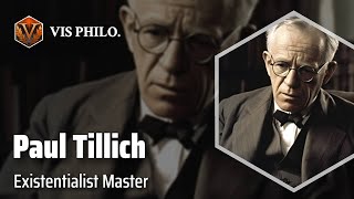 Paul Tillich Theologian Extraordinaire｜Philosopher Biography [upl. by Ailahs794]