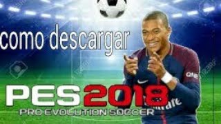 Como descargar PES 18 para android PPSSPP MediaFire [upl. by Akihdar]