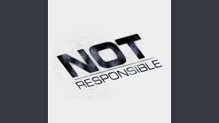 Not Responsible Slowed [upl. by Calva]