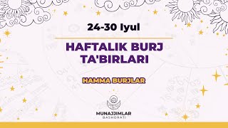 2430 Iyul Haftalik Burj Tabirlari Munajjimlar Bashorati [upl. by Einhpad670]