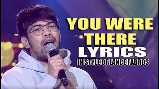 YOU WERE THERE LYRICS IN STYLE OF LANCE FABROS CONTEST PIECE contest lyrics vocal video cover [upl. by Lydnek797]