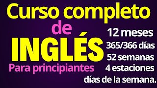 Curso de inglés completo desde cero meses del año estaciones del año y los días de la semana [upl. by Annaes947]