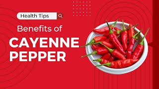 What are the benefits of cayenne pepper cayenne pepper [upl. by Faustus]