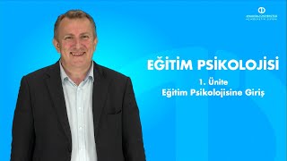 EĞİTİM PSİKOLOJİSİ  Ünite 1 Özet [upl. by Raddatz]