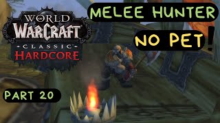 World of Warcraft Classic HARDCORE SSF  Dwarf Melee Hunter No Pet  Relaxing Gameplay Part 20 [upl. by Laen]