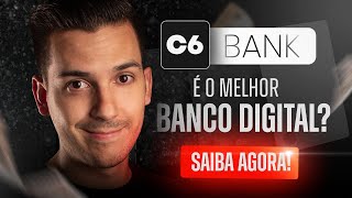 C6 BANK O MELHOR BANCO DIGITAL DO BRASIL Descubra neste VÍDEO COMPLETO [upl. by Adnarahs]