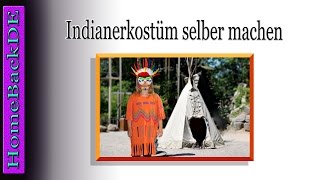 Indianerkostüm selber machen  Bastelanleitung von HomeBackDE [upl. by Armond]